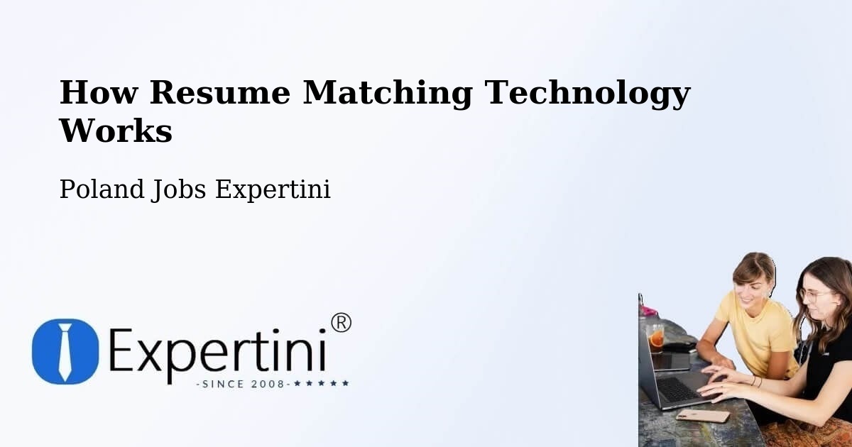How Resume Matching Technology Works - Poland Jobs Expertini